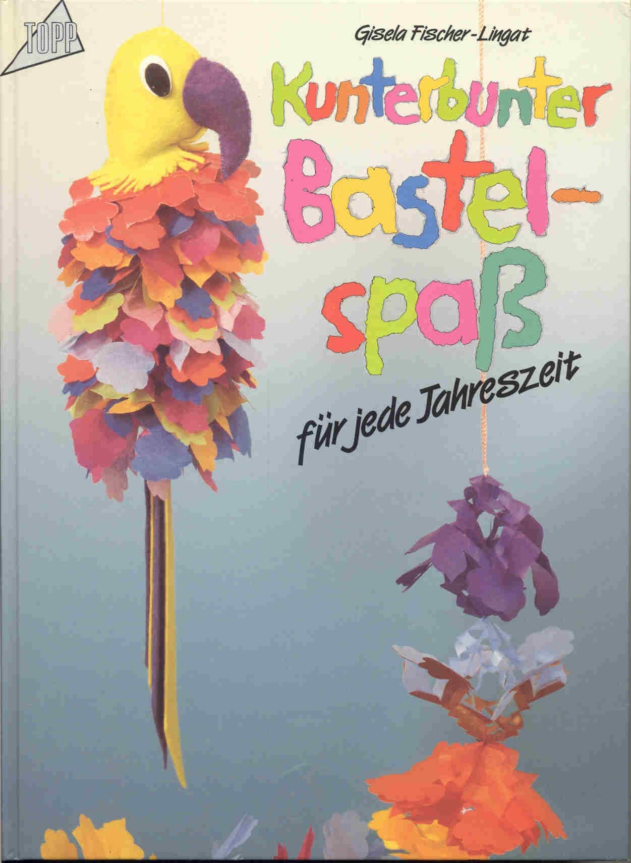 Kunterbunter Bastelspass: Familienbastelbuch Leisure, Home & Garden