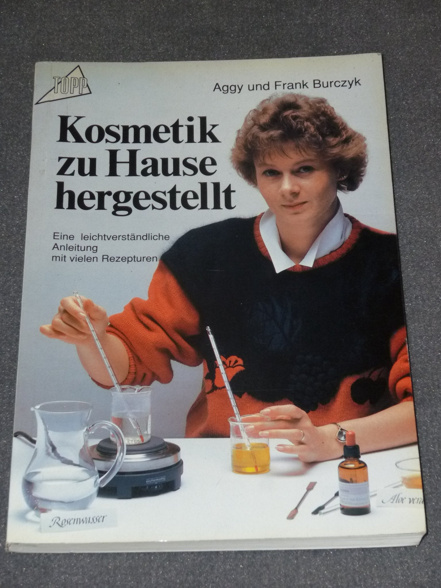 Kosmetik im Hause gemacht: Herstellung von Kosmetika zum Eigenbedarf, Rezepte Hobbies & Crafts