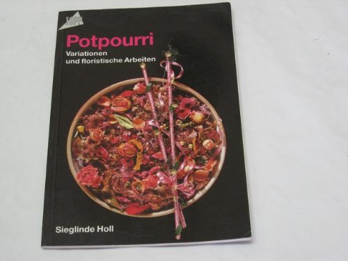 Potpourris: Variationen und floristische Arbeiten Books