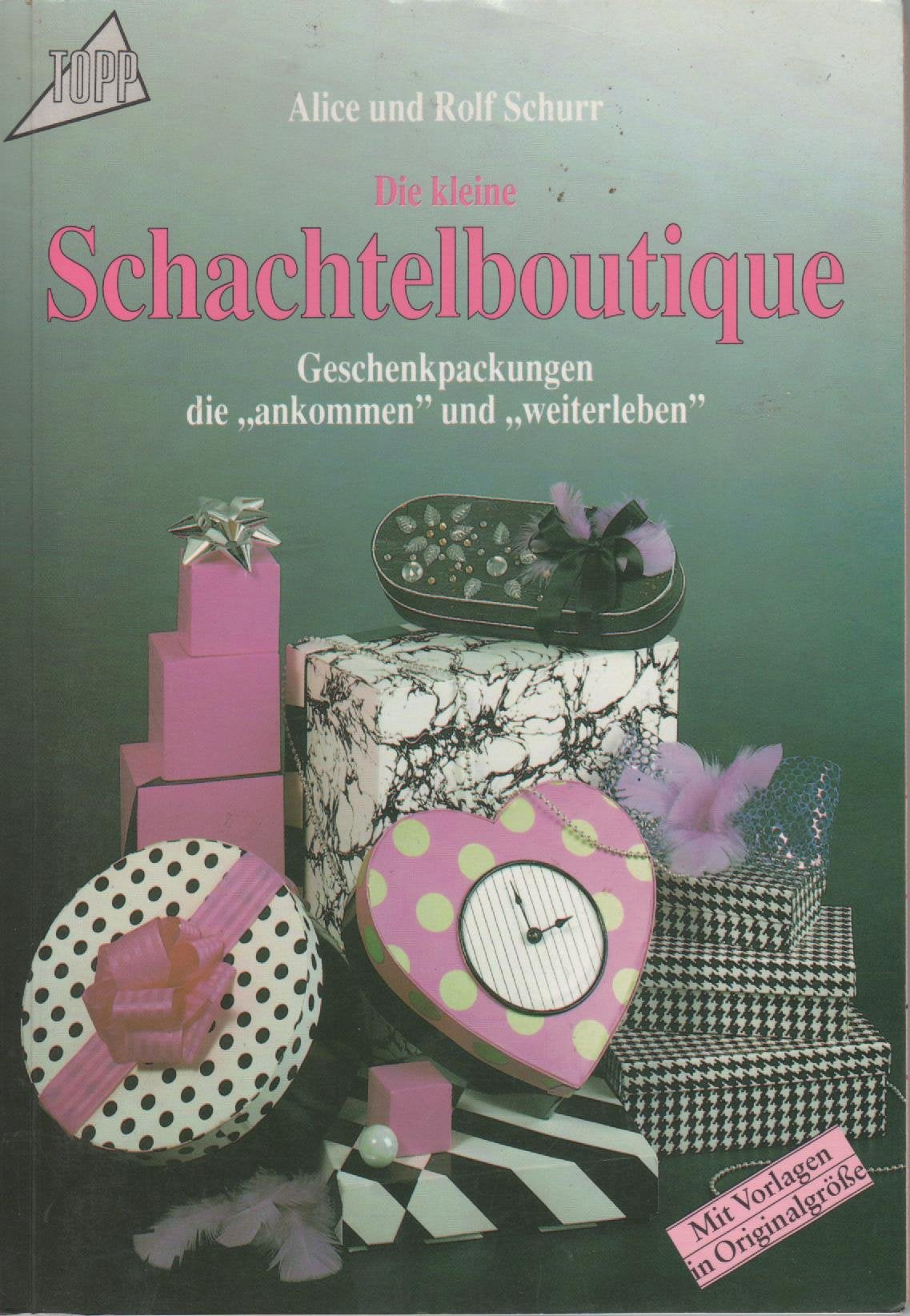 Die kleine Schachtelboutique. Geschenkpackungen, die 'ankommen' und 'weiterleben. Books