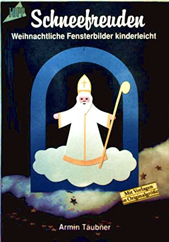Schneefreuden: Weihnachtliche Fensterbilder kinderleicht Books