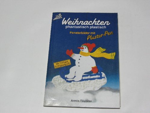 Weihnachten, phantastisch-plastisch: Fensterbilder mit Plusterfarben Books