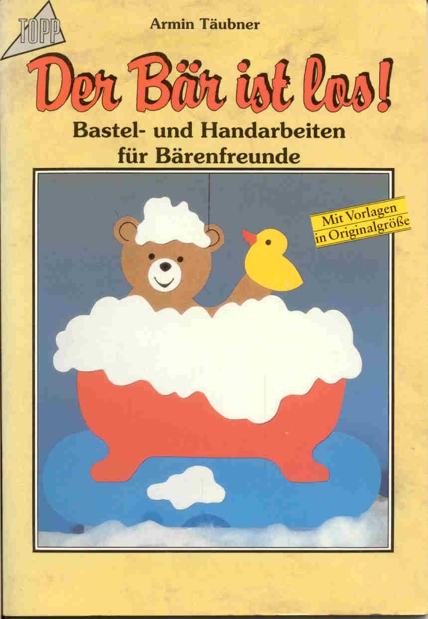 Der Bär ist los: Bastel- und Handarbeiten Leisure, Home & Garden