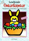 Leuchtende Osterfenster: Transparente Fensterbilder Hobbies & Crafts