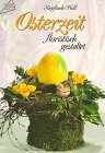 Product Image: Osterzeit: Floristisch gestaltet