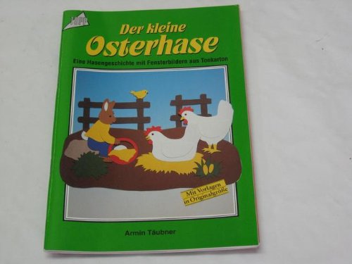 Der kleine Osterhase: Hasengeschichte mit Fensterbildern aus Tonkarton Hobbies & Crafts