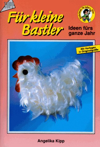Für kleine Bastler: Ideen fürs ganze Jahr Hobbies & Crafts