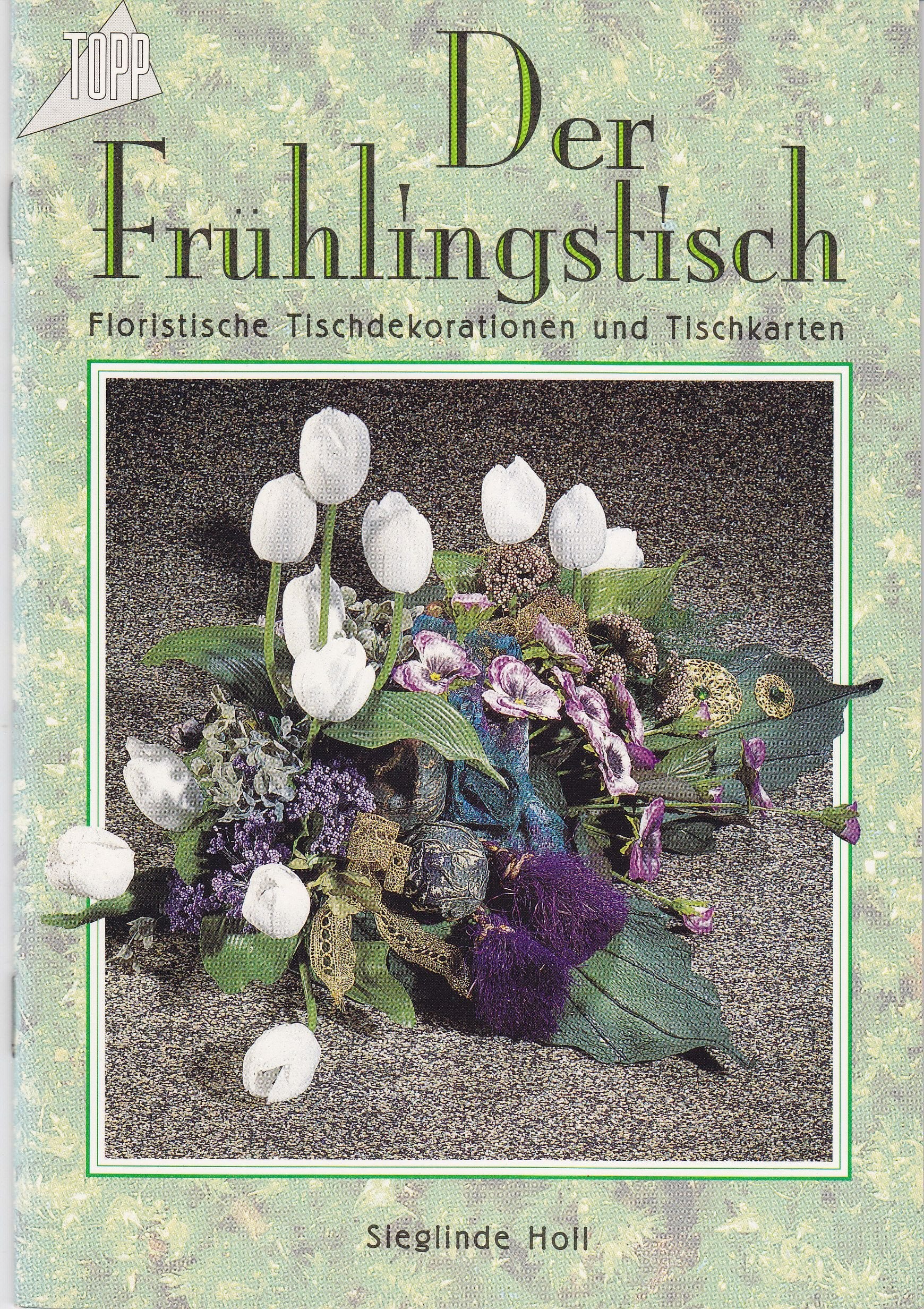 Der Frühlingstisch. Floristische Tischdekorationen und Tischkarten. Hobbies & Crafts