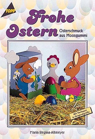 Frohe Ostern: Moosgummi Hobbies & Crafts