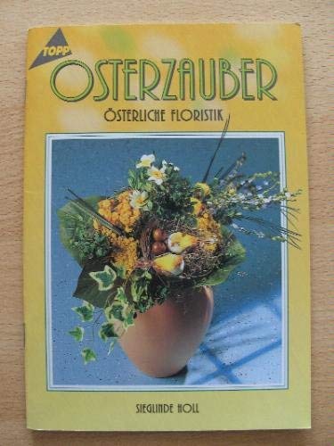 Osterzauber. Österliche Floristik. Books