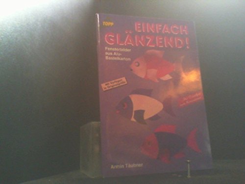 Einfach glänzend: Fensterbilder aus Alu-Bastelkarton Hobbies & Crafts