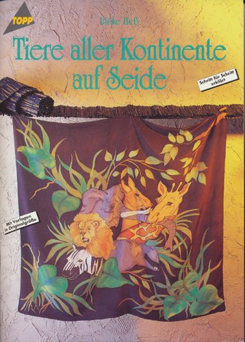 Tiere aller Kontinente auf Seide: Motive für Seidenmalerei Hobbies & Crafts