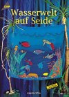 Wasserwelt auf Seide: Seidenmalerei Hobbies & Crafts