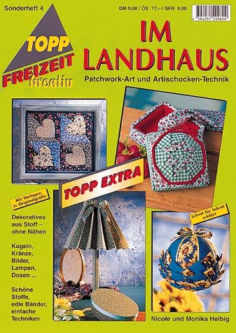Im Landhaus: Patchwork (TOPP extra - Freizeit kreativ) Hobbies & Crafts