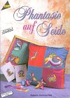 Phantasie auf Seide. Schritt für Schritt erklärt. Hobbies & Crafts
