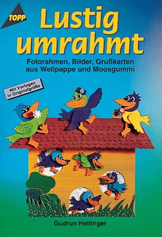 Fotorahmen, Bilder, Grusskarten: Aus Moosgummi und Wellpappe Hobbies & Crafts