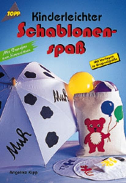 Kinderleichter Schablonenspass: Zum Übertragen auf verschiedene Materialien Hobbies & Crafts