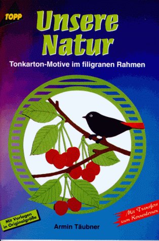 Unsere Natur: Tonkarton-Motive im filigranen Rahmen Hobbies & Crafts