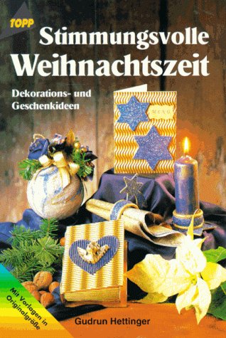 Stimmungsvolle Weihnachtszeit: Dekorationsideen und Geschenkideen. Mit Vorlagebogen Hobbies & Crafts