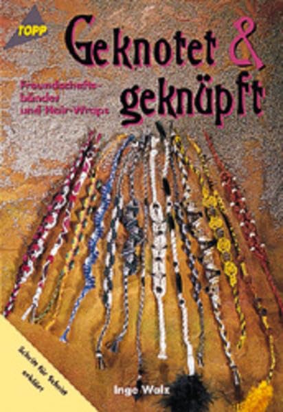 Geknotet und geknüpft: Freundschaftsbänder und Hair-Wraps Hobbies & Crafts
