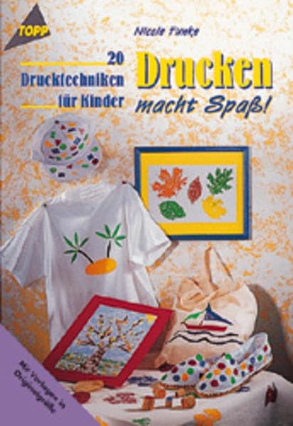 Drucken macht Spass: 20 Drucktechniken für Kinder Books