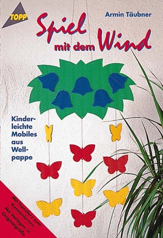 Spiel mit dem Wind: Kinderleichte Mobiles aus Wellpappe Hobbies & Crafts