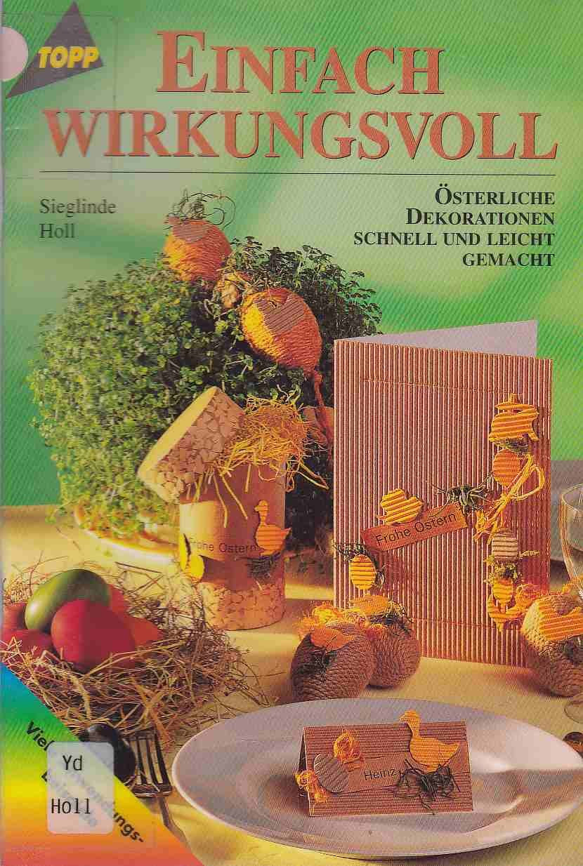 Einfach wirkungsvoll: Österliche Dekorationen schnell und leicht gemacht Hobbies & Crafts