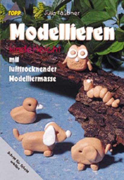Modellieren kinderleicht: Mit lufttrockender Modelliermasse Books