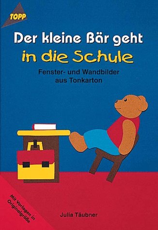 Der kleine Bär geht in die Schule: Fenster- Wandbilder aus Tonkarton Hobbies & Crafts