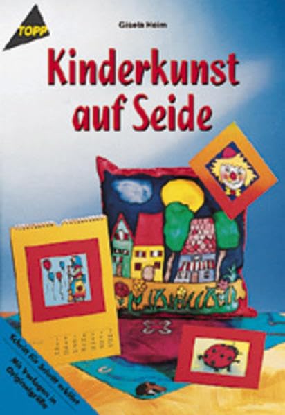 Kinderkunst auf Seide: Mit Vorlagen in Orignalgröße. Schritt f. Schritt erklärt Film, Art & Culture