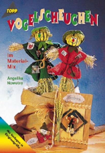 Vogelscheuchen im Materialmix: Mit Vorlagen in Originalgröße Hobbies & Crafts