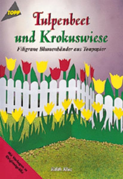 Tulpenbeet und Krokuswiese: Filigrane Blumenbänder aus Tonpapier Hobbies & Crafts