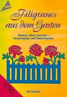 Filigranes aus dem Garten: Fensterbilder und Themenketten Hobbies & Crafts