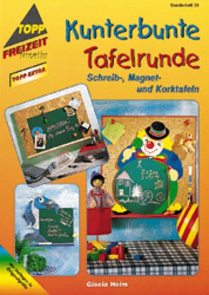 Kunterbunte Tafelrunde: Schreib-, Magnet- und Korktafeln (TOPP extra - Freizeit kreativ) Hobbies & Crafts