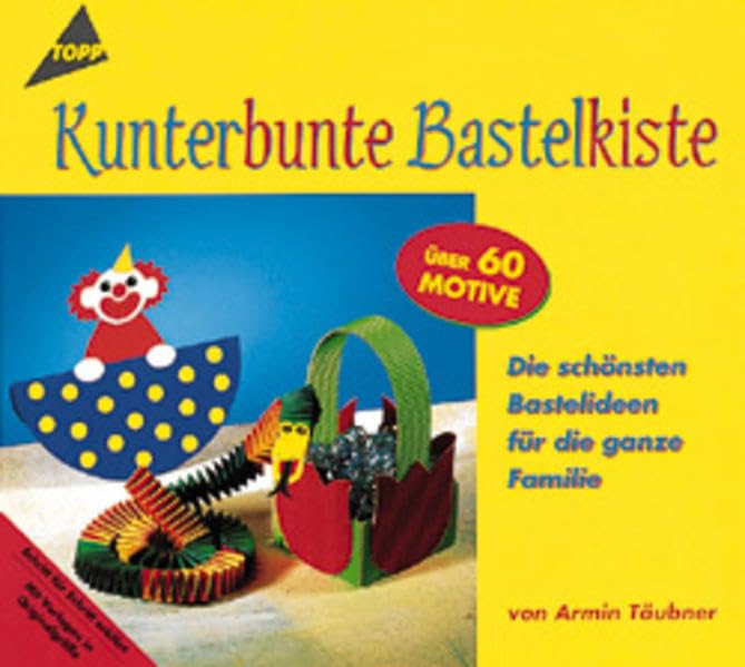 Kunterbunte Bastelkiste: Ideen für die ganze Familie Hobbies & Crafts