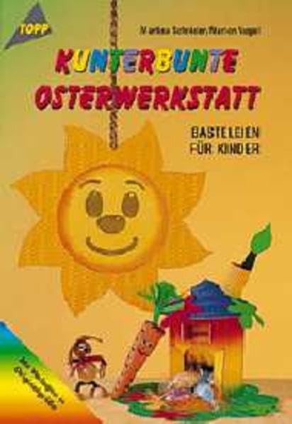 Kunterbunte Osterwerkstatt: Basteleien für Kinder Leisure, Home & Garden