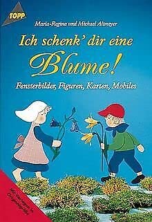 Ich schenk' dir eine Blume: Fensterbilder und anderes Hobbies & Crafts