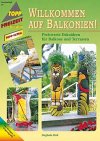 Willkommen auf Balkonien: Preiswerte Deko-Ideen (TOPP extra - Freizeit kreativ) Hobbies & Crafts