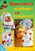 Blumen - einfach schabloniert: Handbrush-Technik (TOPP extra - Freizeit kreativ) Hobbies & Crafts
