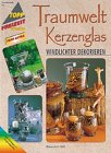 Traumwelt Kerzenglas: Windlichter dekorieren (TOPP extra - Freizeit kreativ) Hobbies & Crafts