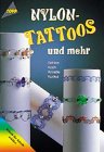 Nylon-Tattoos und mehr Film, Art & Culture