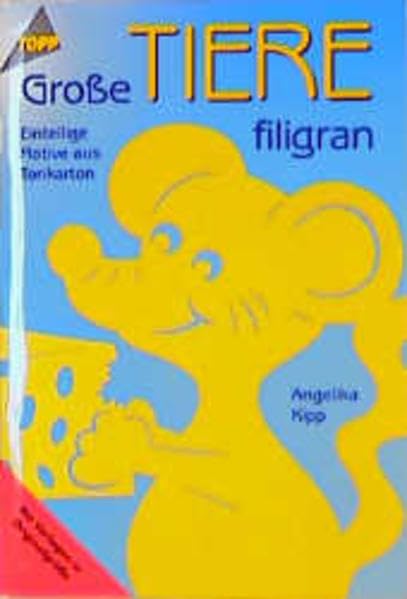 Grosse Tiere filigran: Einteilige Motive aus Tonkarton Hobbies & Crafts