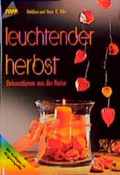 Leuchtender Herbst: Dekorationen aus der Natur Hobbies & Crafts