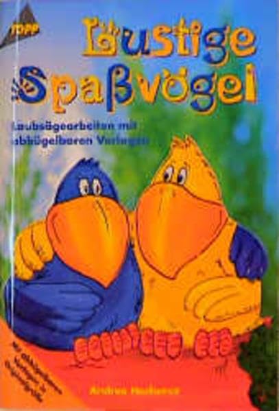 Lustige Spassvögel: Laubsägearbeiten mit abbügelbaren Vorlagen Hobbies & Crafts