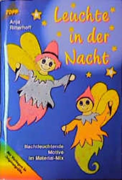 Leuchte in der Nacht: Nachtleuchtende Motive aus Papier, Windowcolor, Fimo, Schmelzolan Hobbies & Crafts