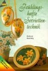 Frühlingshafte Serviettentechnik Hobbies & Crafts