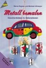 Metall bemalen: Geschenkideen und Dekorationen Hobbies & Crafts
