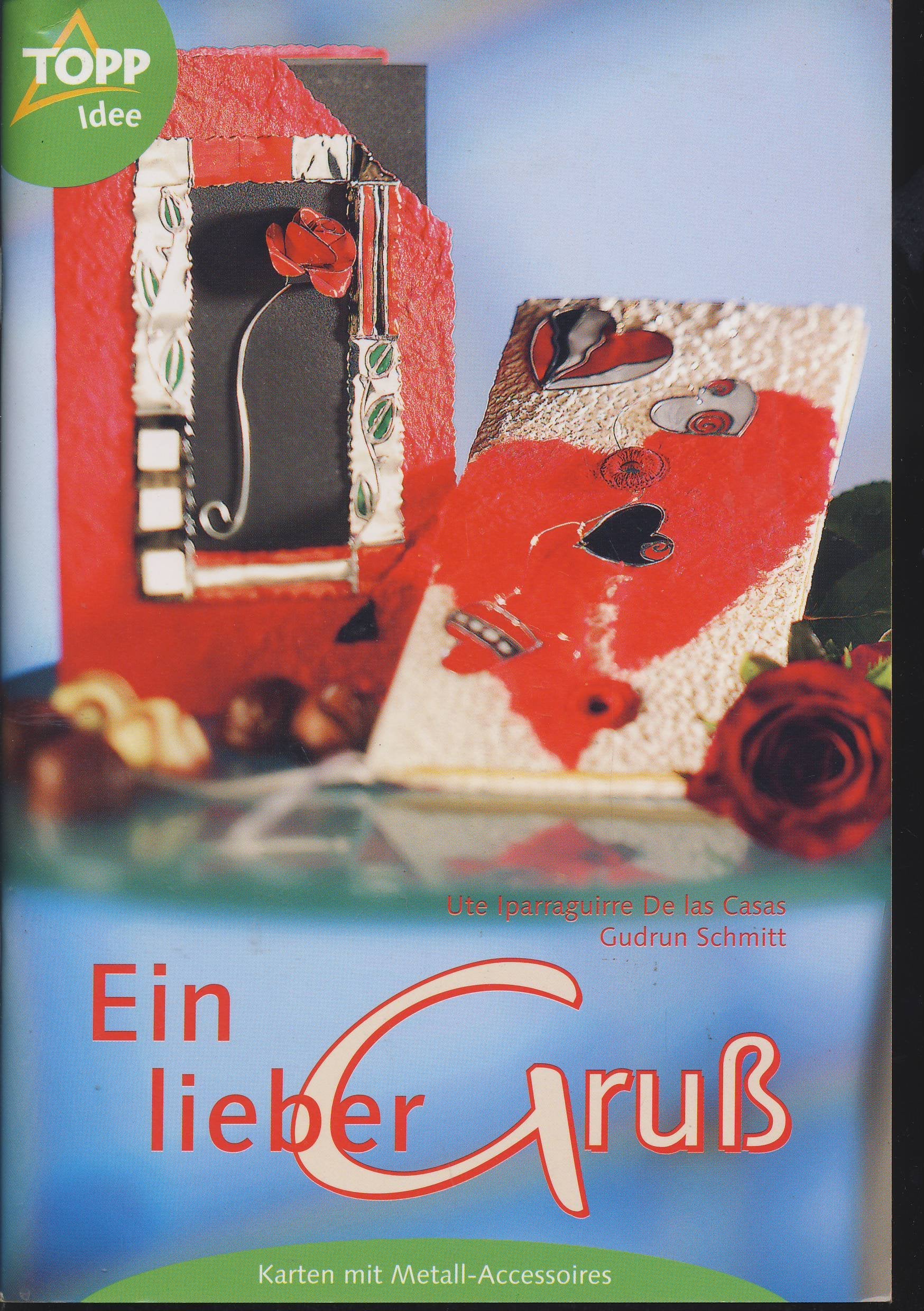 Ein lieber Gruss!: Karten mit Metall-Accessoires, prägen und malen Hobbies & Crafts