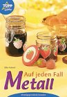 Auf jeden Fall Metall!: Metallgegenstände bemalen Hobbies & Crafts