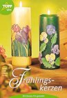 Frühlingskerzen: Mit Kerzen-Pen gestaltet Hobbies & Crafts